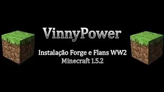 MINECRAFT 1.5.2 - Como Instalar ForgeModLoader e Flans WW2
