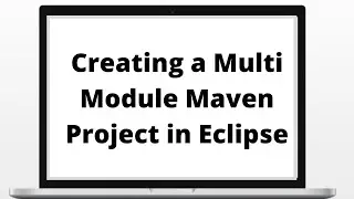 Creating a Multi Module Maven Project in Eclipse