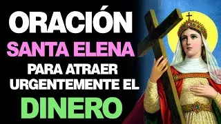 🙏 Oración a Santa Elena para ATRAER DINERO URGENTE – 100% Efectiva  💰