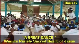 PARISHIONERS of WAGINA PARISH PERFORMED A GREAT DANCE - DIOCESE OF GIZO , SOLOMON ISLANDS