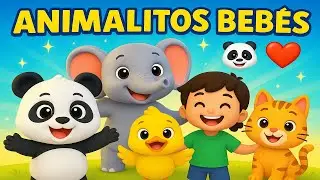 Animalitos Beb&eacute;s 🐼💛 Canci&oacute;n Infantil | M&uacute;sica para Ni&ntilde;os Peque&ntilde;os