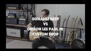 Dunamiz DZ59 vs Gibson Les Paul 59 Custom Shop
