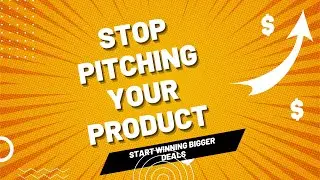 SaaS Sales Pros! Get bigger wins by NOT Pitching product