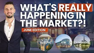 Guelph, KW & Cambridge Real Estate Market For June: Is This the Summer Buyers Have Been Waiting For?