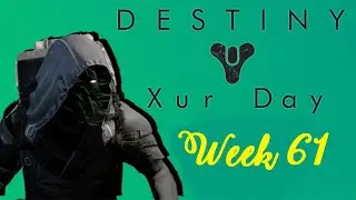 Xur day! Week 61 | Destiny 2