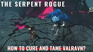 The Serpent Rogue &ndash; How to cure and tame Valravn?