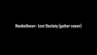 Lost Society- Nonbeliever (guitar cover)
