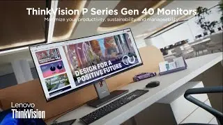 Lenovo ThinkVision P Series Gen 40 Monitors Family
