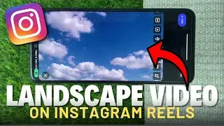 Как загрузить горизонтальное видео в Instagram Reels [Урок]