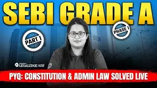 SEBI Grade A Phase 1 PYQ Solved Live | Constitution & Admin Law