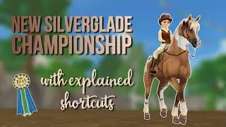NEW Silverglade Championship with EXPLAINED Shortcuts! || Star Stable