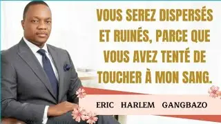 ‼️VOUS SEREZ DISPERSÉS ET RUINÉS, PARCE QUE VOUS AVEZ TENTÉ DE TOUCHER À MON SANG...#GANGBAZO