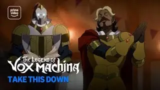 The Legend of Vox Machina: Take This Down | Prime Video