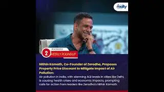 Weekly Round Up 13 | The Realty Today |
