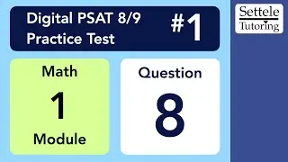 Digital PSAT 8/9 #1, Math Module 1, Question 8 (geometry)