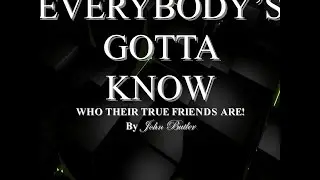 Everybody's Gotta Know - Lyric Video