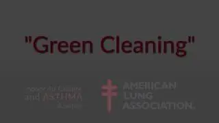 Removing Asthma Triggers in the Home: Green Cleaning