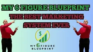 MY SIX FIGURE BLUEPRINT IS THE BEST MARKETING SYSTEM EVER