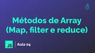 #04 - Métodos De Array - Curso Mínimo de Javascript para Aprender React | Gabriel Dias