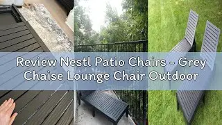 Review Nestl Patio Chairs - Grey Chaise Lounge Chair Outdoor, 5-Position Adjustable Sun Tanning Chai