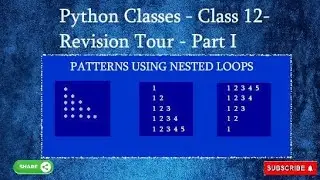 Python Classes || Revision Tour || Patterns using Nested loops  #nestedforloop #nestedloop