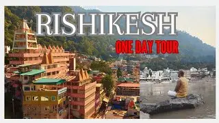 RISHIKESH ONE DAY TOUR ll RISHIKESH TOUR PLAN कैसे घूमे ऋषिकेश एक दिन में #ganga #rishikesh #travel