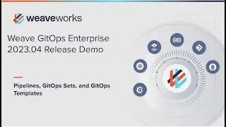 Weave GitOps Enterprise Demo - April 2023