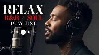 【R&B Soul】Relaxing R&B Soul Playlist &ndash; Smooth Romantic Vibes for Chill Evenings