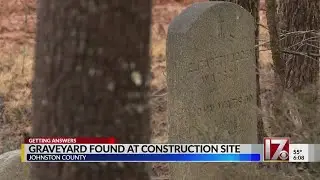Graveyard uncovered at Johnston County construction site