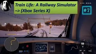 Train Life: A Railway Simulator - (Xbox Series X - Gameplay only) - #7
