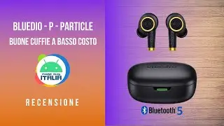 BLUEDIO - P - PARTICLE | Buone cuffie Bluetooth 5.0 a basso costo | Recensione PHONE BLOG ITALIA