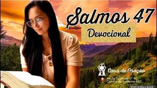 Salmos 47 Devocional