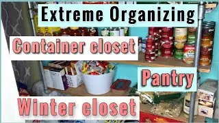 Extreme Organizing | Pantry | Containers | Closet