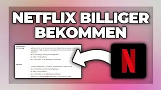 Netflix g&uuml;nstiger bekommen & billigeres Abo abschlie&szlig;en - Anleitung