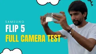 Full Camera Test of Samsung Flip 5