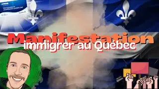 IMMIGRER AU QU&Eacute;BEC ⚜️ : MANIFESTATIONS!!! ✊ [Programme de l'exp&eacute;rience qu&eacute;b&eacute;coise PEQ] #quebec #qc