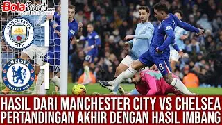 Hasil Liga Inggris - Putra Maluku Nyekor Lagi, Man City Dibuat Meringis Chelsea di Menit Akhir