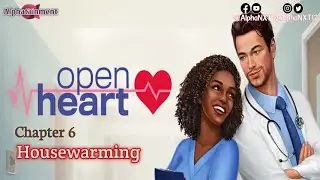 Open Heart | Bk. 1 - Ch. 6 - Housewarming | Choices | Gameplay