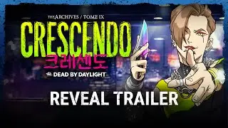 Dead by Daylight | Трейлер Книги IX   &laquo;КРЕЩЕНДО&raquo;