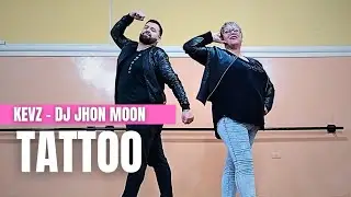 🔥 TATTOO 🔥KEVZ - DJ JHON MOON || #COREO #zumba