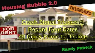 Housing Bubble 2.0 - Crash Signal Triggered - Record Rent Rates - 40 Cities Prime to Decline