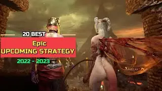 20 BEST Epic UPCOMING STRATEGY GAMES 2022 - 2023