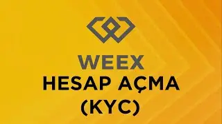 WEEX KAYIT VE KYC NASIL YAPILIR?