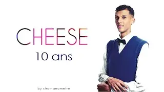 CHEESE - 10 ans