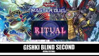 THE STRONGEST BLIND SECOND DECK IN RITUAL FESTIVAL!  - Gishki Ritual - Yu-Gi-Oh! Master Duel Event