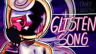 Glisten Song (Twisted Glisten) || Dandy Shadow