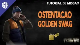 Ostenta&ccedil;&atilde;o - Golden Swag - Skier Task Guide - Escape From Tarkov