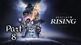 🎯 Destiny: Rising Walkthrough Part 8 | Mobile Gameplay (Android/iOS)