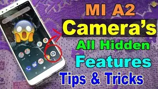 Xiaomi Mi A2 Camera's Tips and Tricks | All Hidden Special Features
