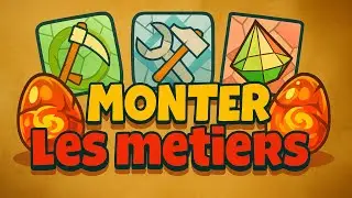 MONTER les M&Eacute;TIERS FACILEMENT sur DOFUS 3